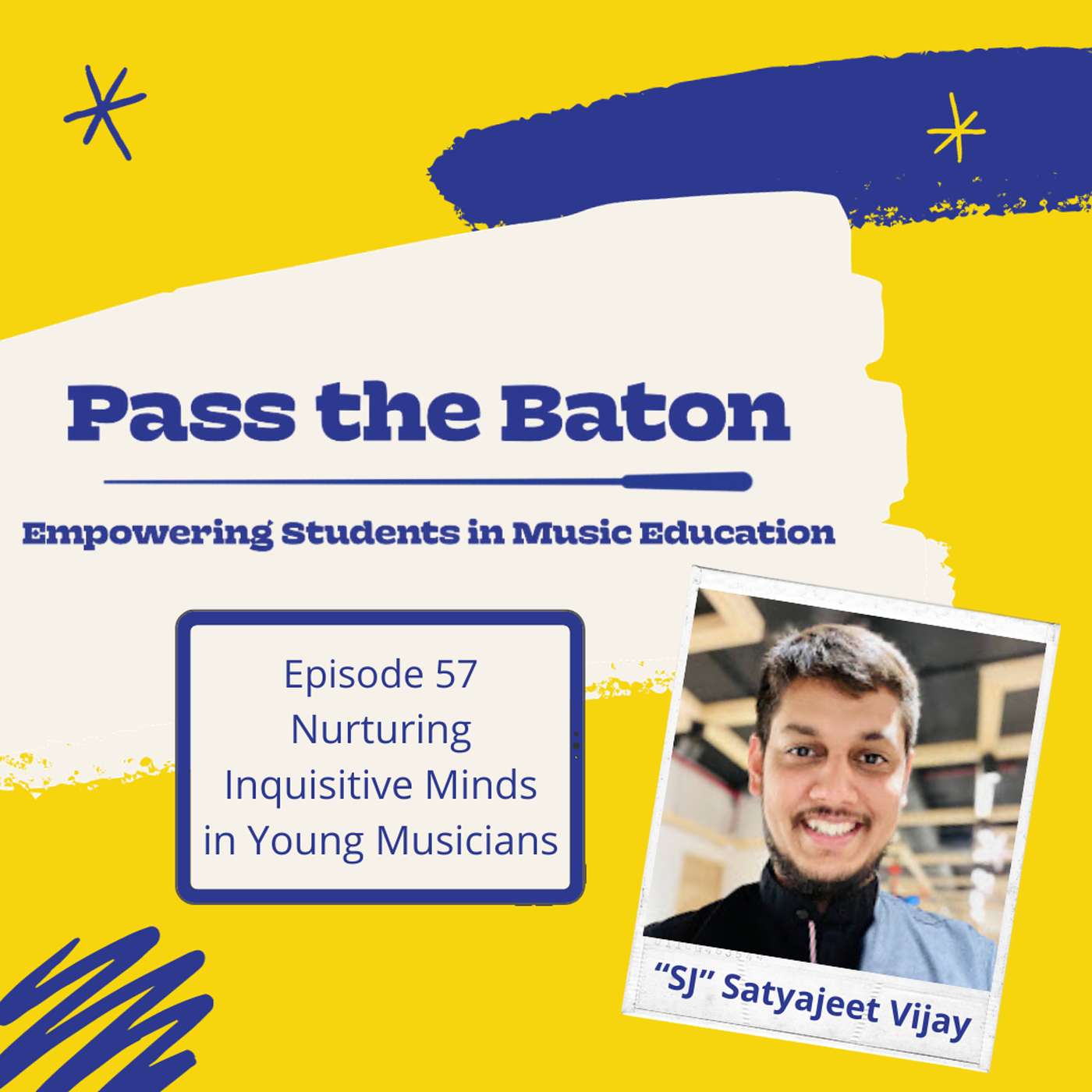 57 - Nurturing Inquisitive Minds in Young Musicians, featuring SJ episode artwork