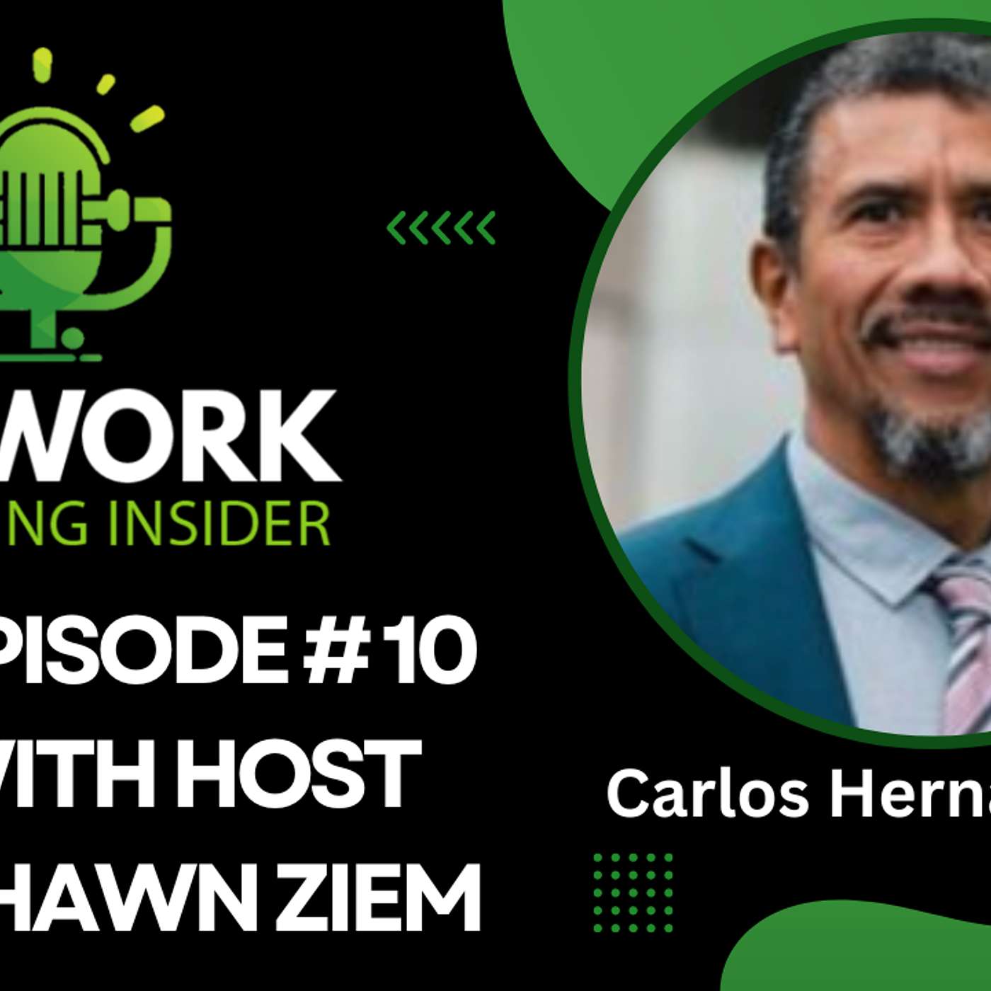 Network Marketing Insider - Learn from a Network Marketing Legend  Carlos Hernandez