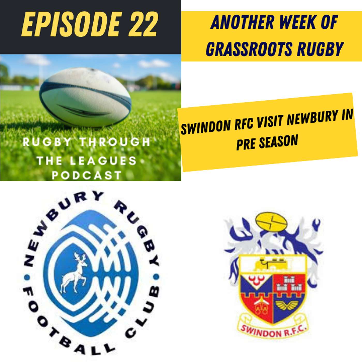 Episode 22 - Another week of Grassroots Rugby - Swindon RFC Visit Newbury in Pre Season