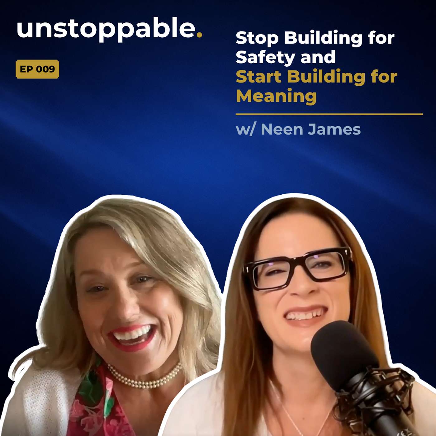 Stop Building for Safety and Start Building for Meaning ft. Neen James episode artwork