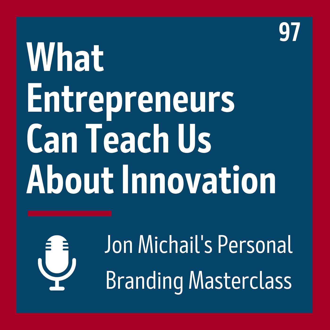 What Entrepreneurs Can Teach Us About Innovation
