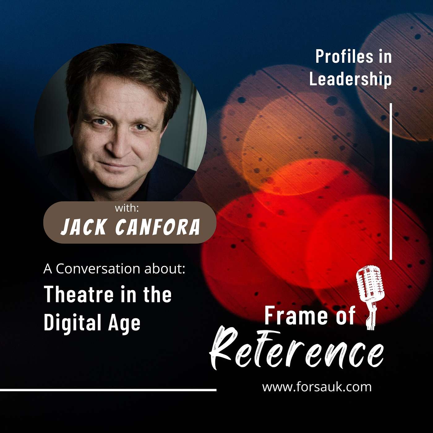Exploring the Future of Theater in the Digital Age with Jack Canfora
