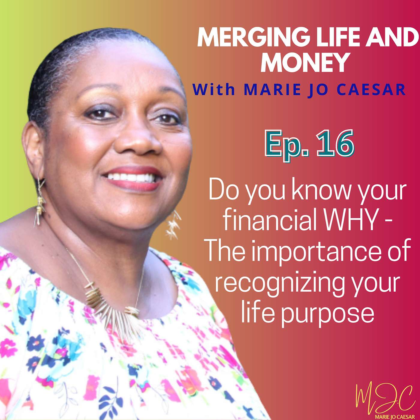 Merging Life and Money with MJ Caesar