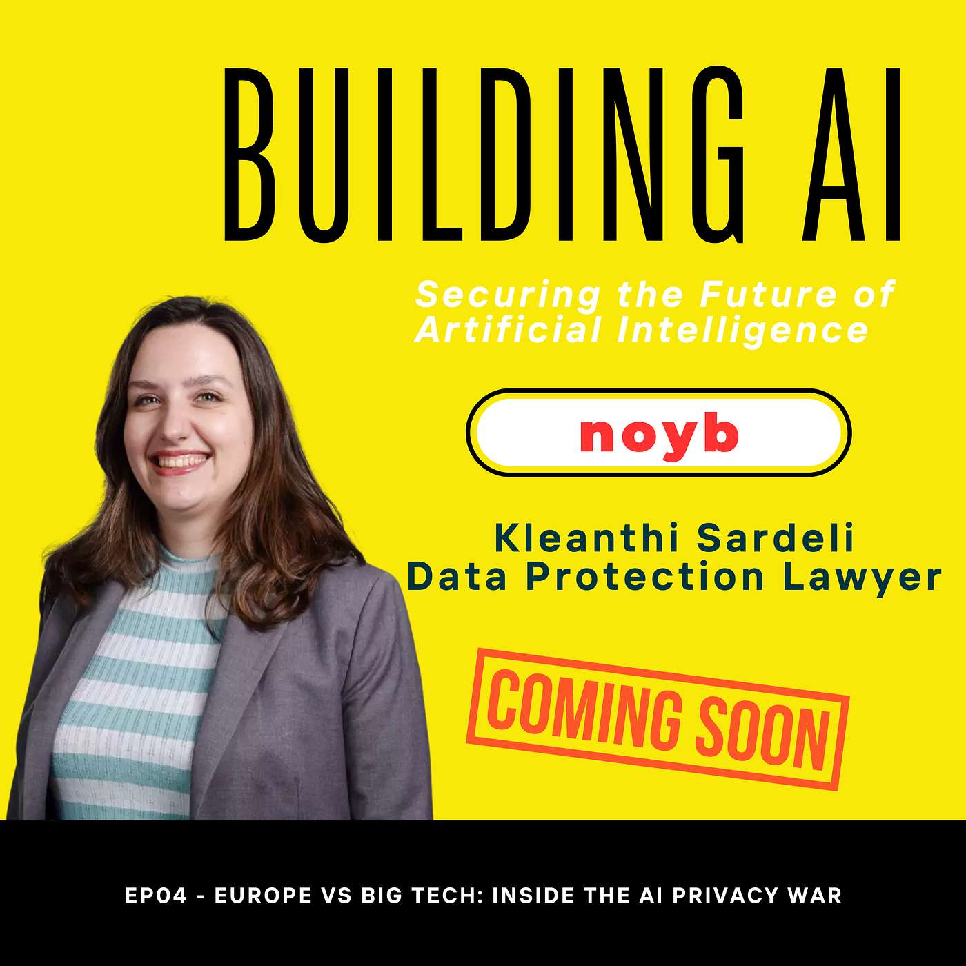EP04 - Europe vs Big Tech: Inside the AI Privacy War