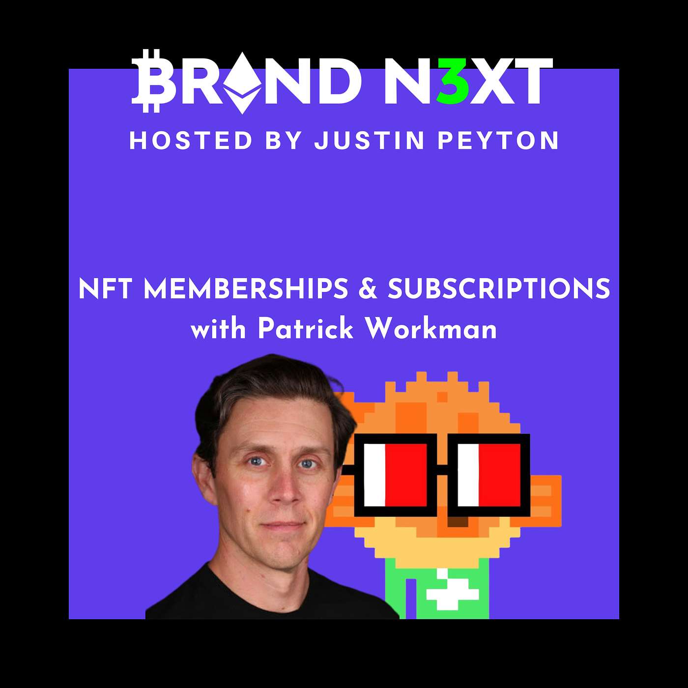 Brand Next - Episode 9 | Understanding Subscriptions and Membership with Patrick Workman