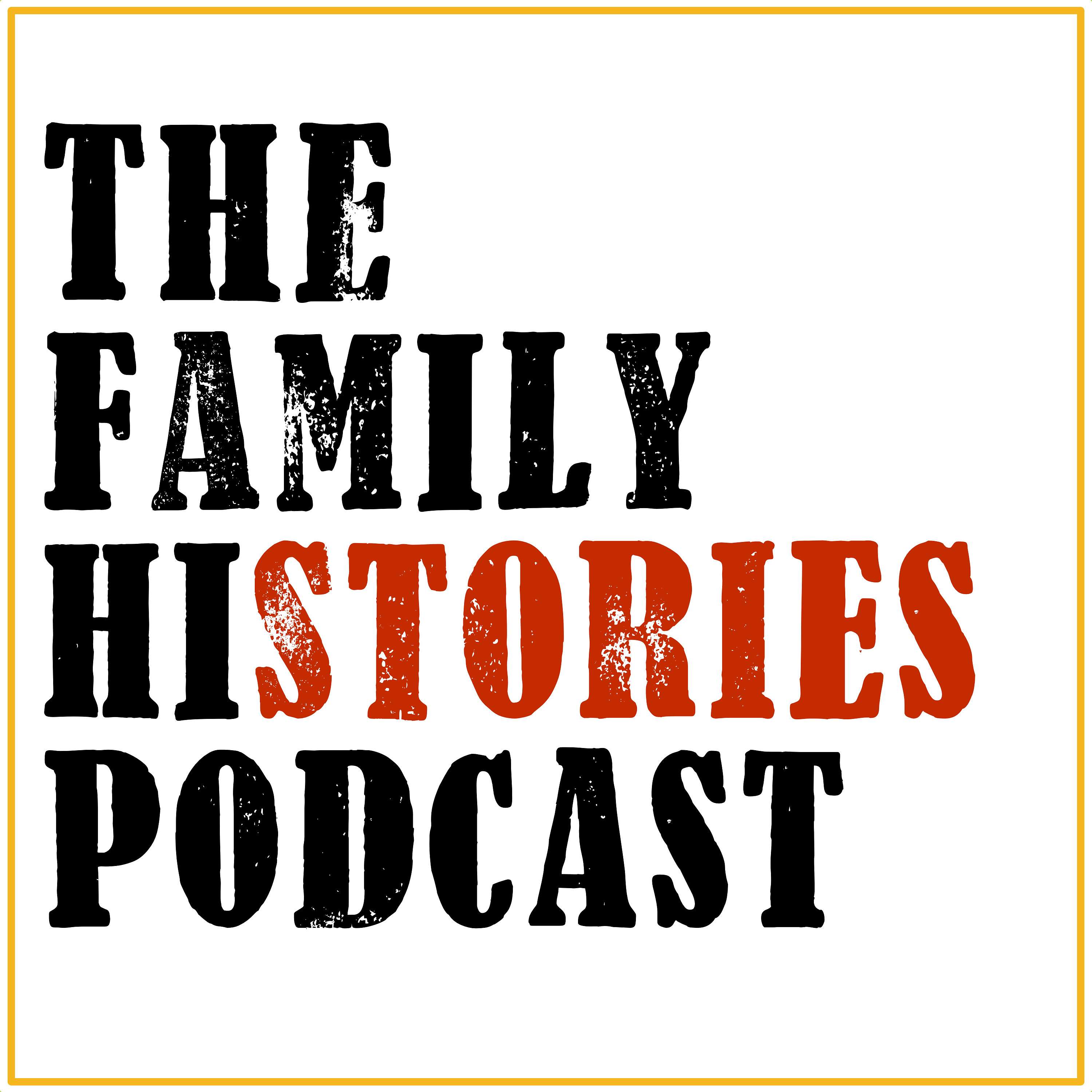 The Family Histories Podcast podcast