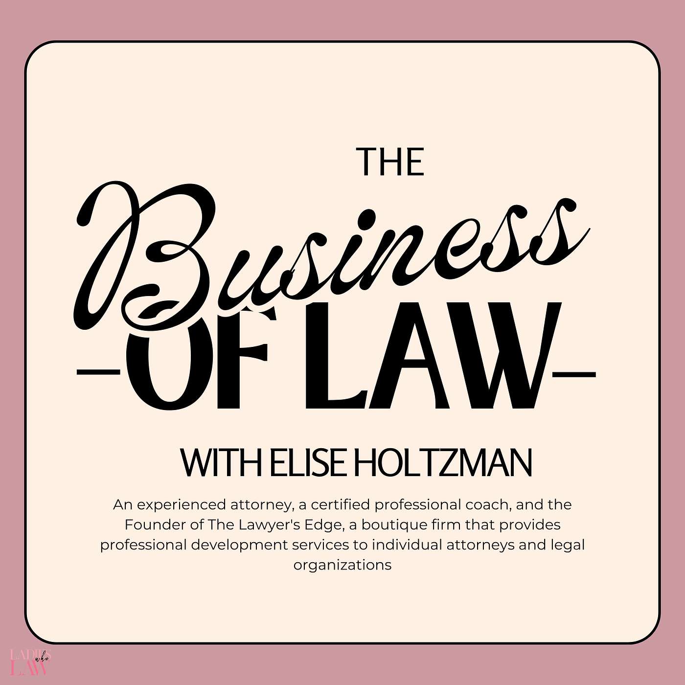 The Ladies Chat w/ Elise Holtzman from The Lawyer's Edge ®