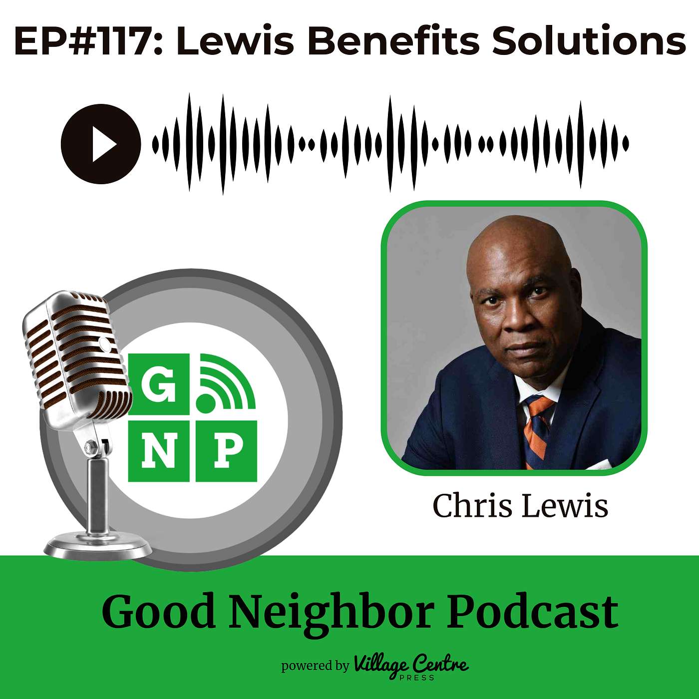 Ep.#117: Lewis Benefits Solutions