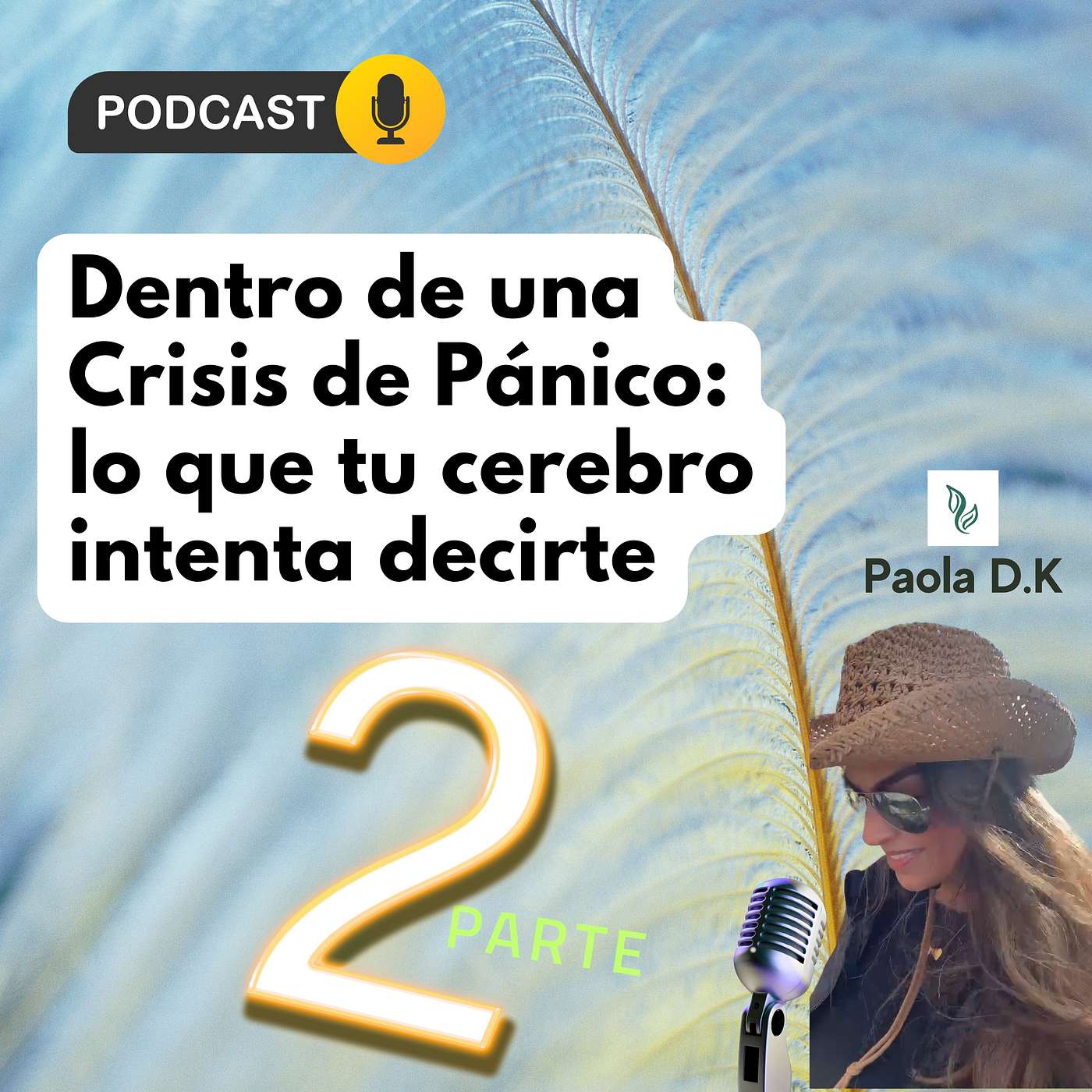 E.2 Dentro de una Crisis de Pánico: lo que tu cerebro intenta decirte episode artwork