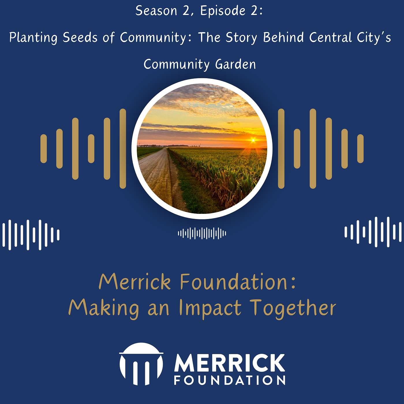 Planting Seeds of Community:  The Story Behind Central City's Community Garden episode artwork