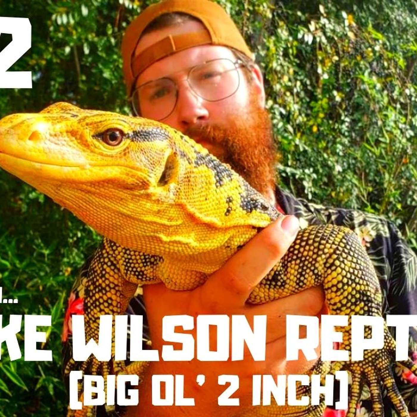#72 BLAKEY 2 INCH OF BLAKE WILSON REPTILES | EXOTIC ANIMALS | MONITOR BREEDER | TRAP TALK PODCAST