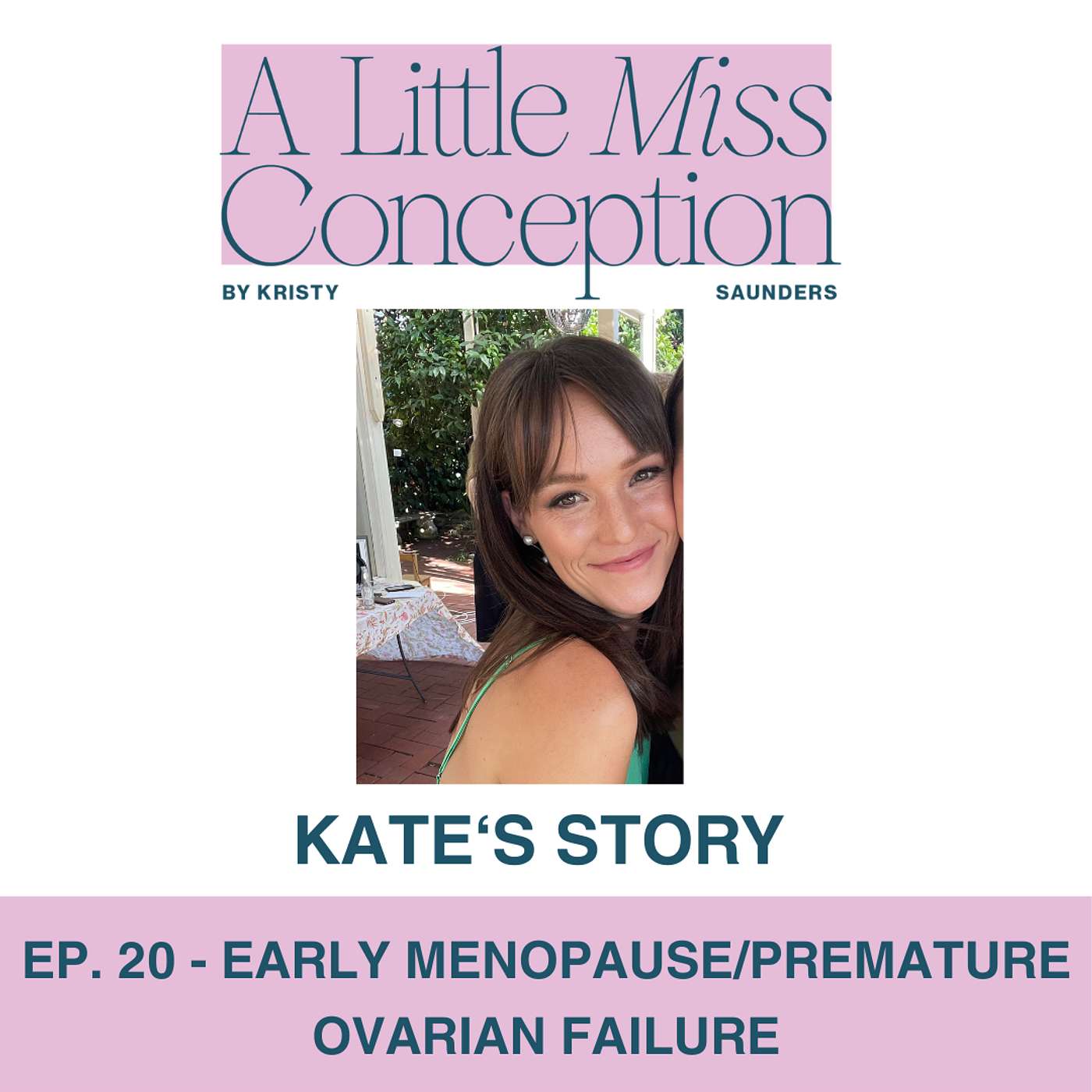 Ep. 20 - Kate's Story - Early Menopause/Premature Ovarian Failure episode artwork
