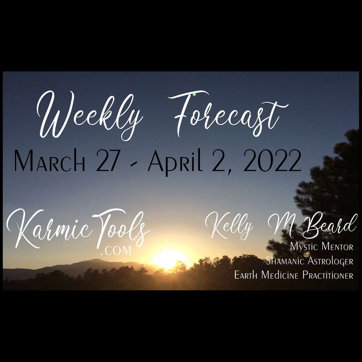 March 27 - April 2, 2022 KarmicTools Weekly Forecast