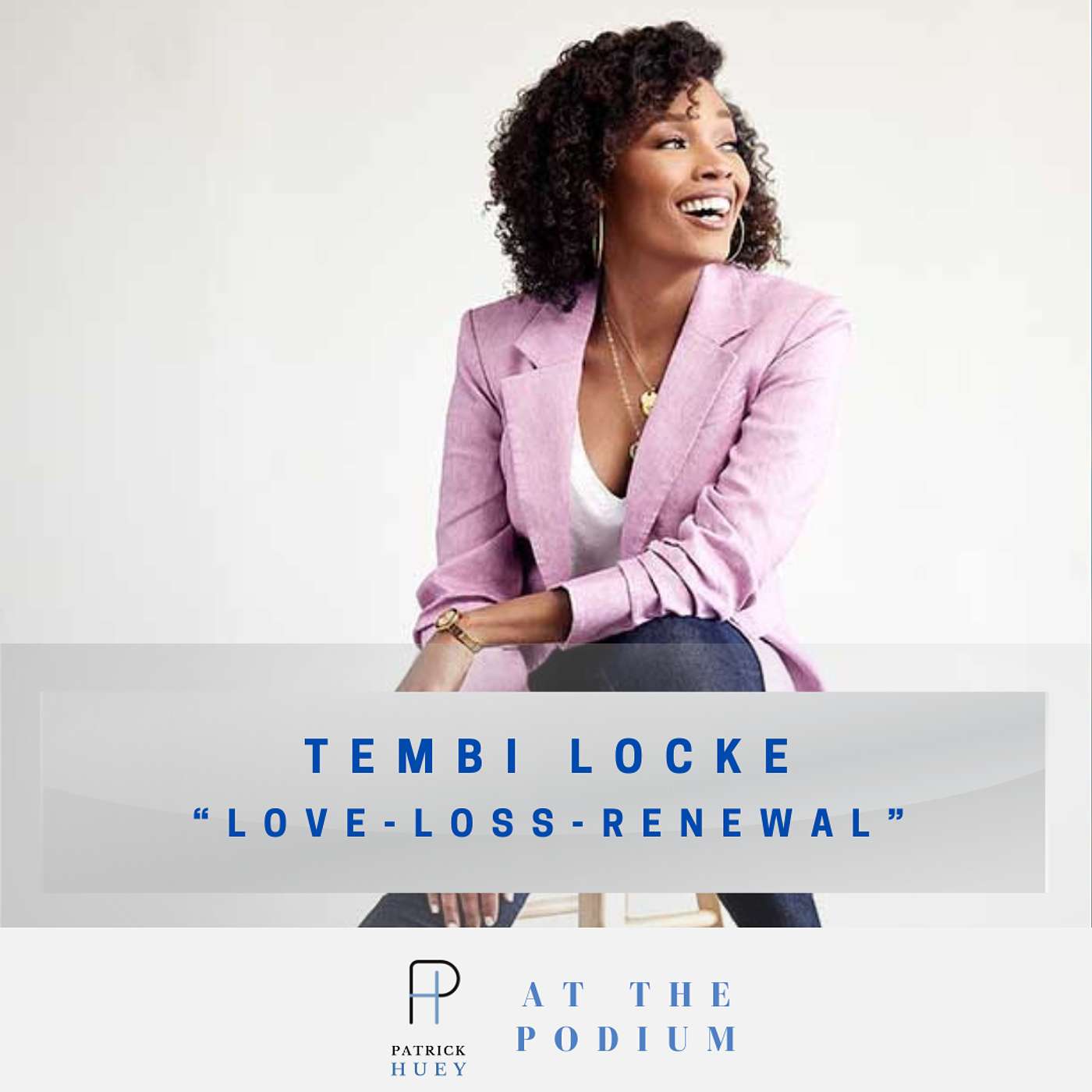 At the Podium with Patrick Huey