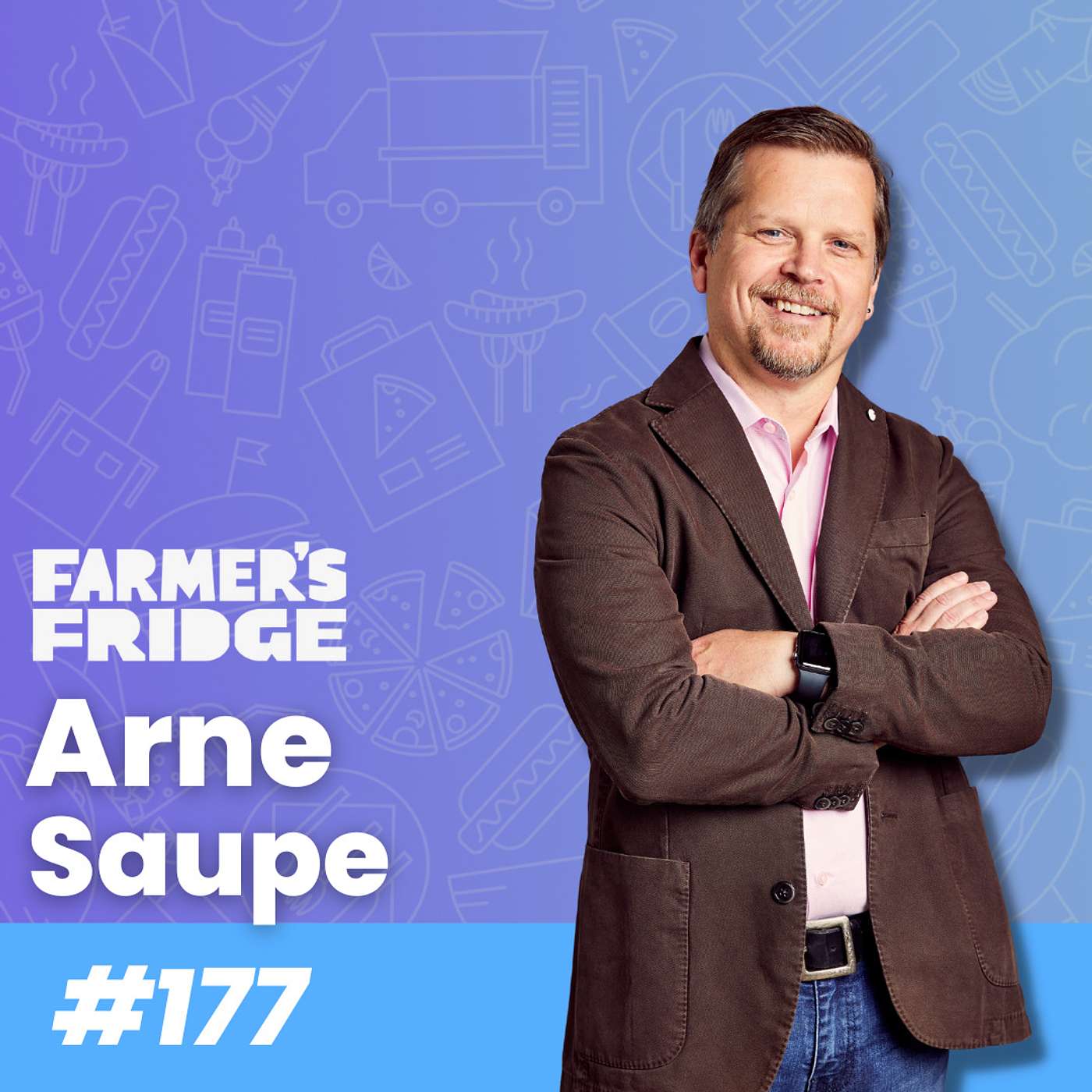 Using Tech To Bring Food To The Table With Arne Saupe