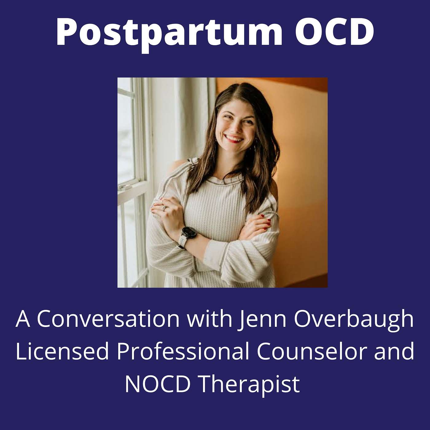 Postpartum OCD: Insights from OCD Expert Jenna Overbaugh