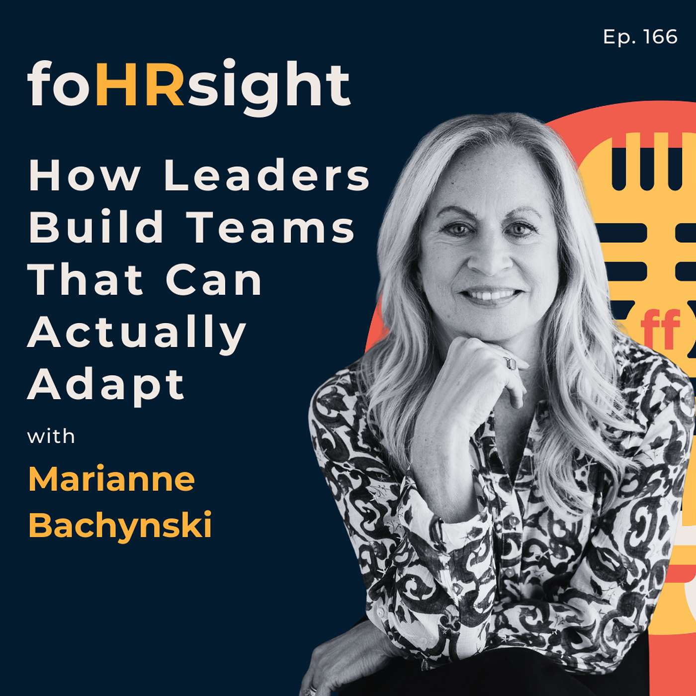 How Leaders Build Teams That Can Actually Adapt with Marianne Bachynski How Leaders Build Teams That Can Actually Adapt with Marianne Bachynski