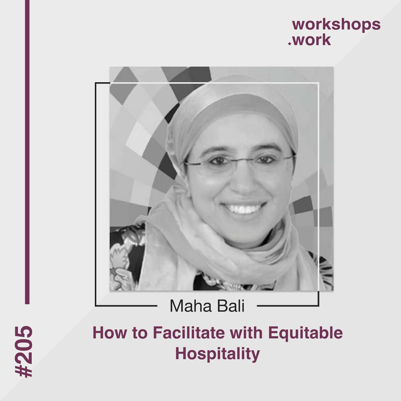 205 - How to Facilitate with Equitable Hospitality with Maha Bali