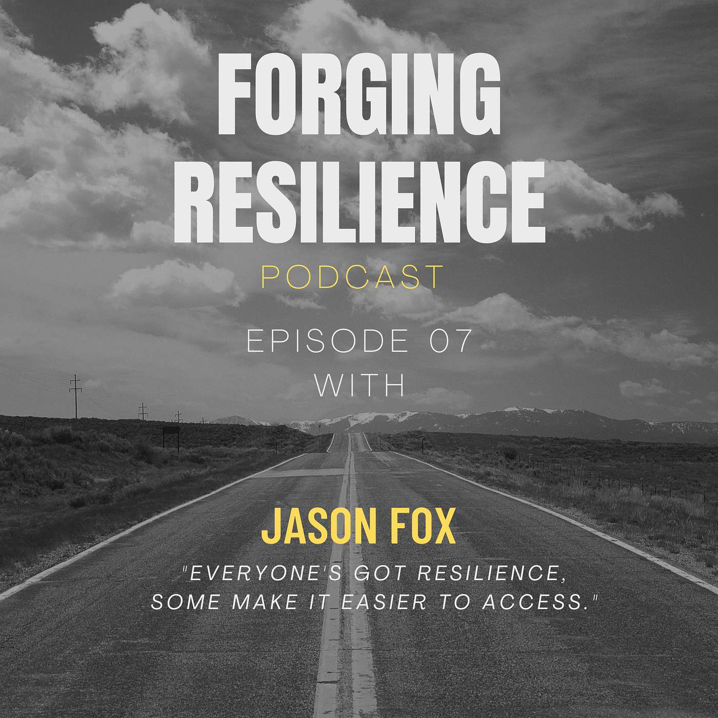 07 Jason Fox: "Everyone's got resilience, some make it easier to access than others."