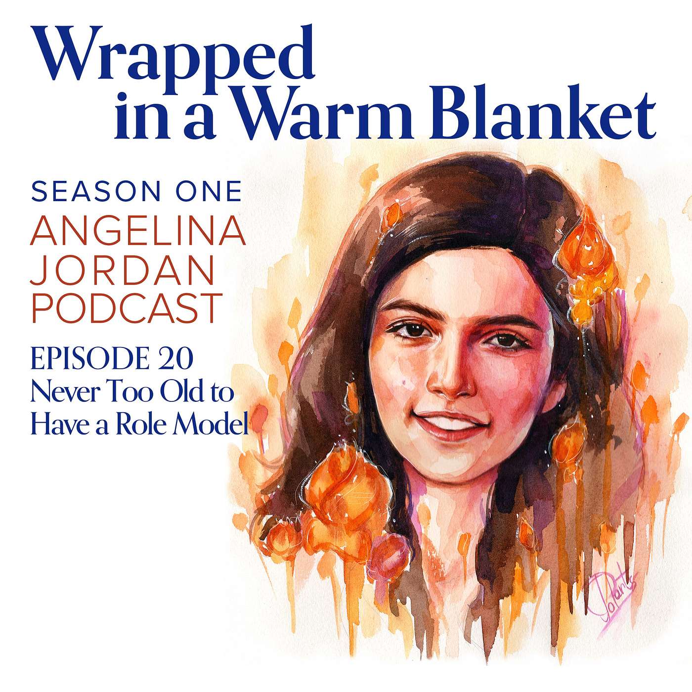 Wrapped in a Warm Blanket - Angelina Jordan Podcast