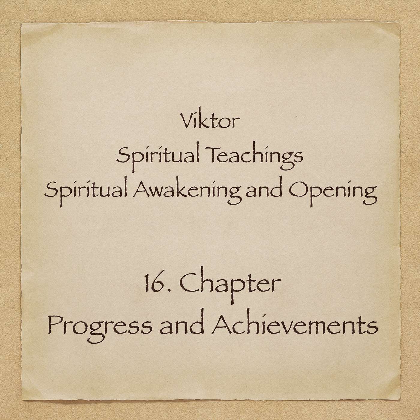 Viktor - Spiritual Teachings - Chapter 16 - Progress and Achievements episode artwork