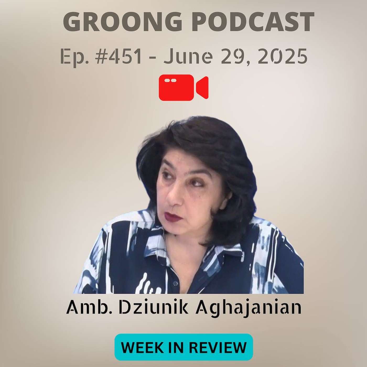 Armenian News Network - Groong: Week In Review Podcast