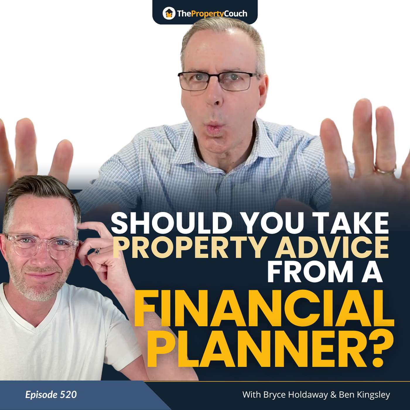 520 | Should You Take Property Advice from a Financial Planner?