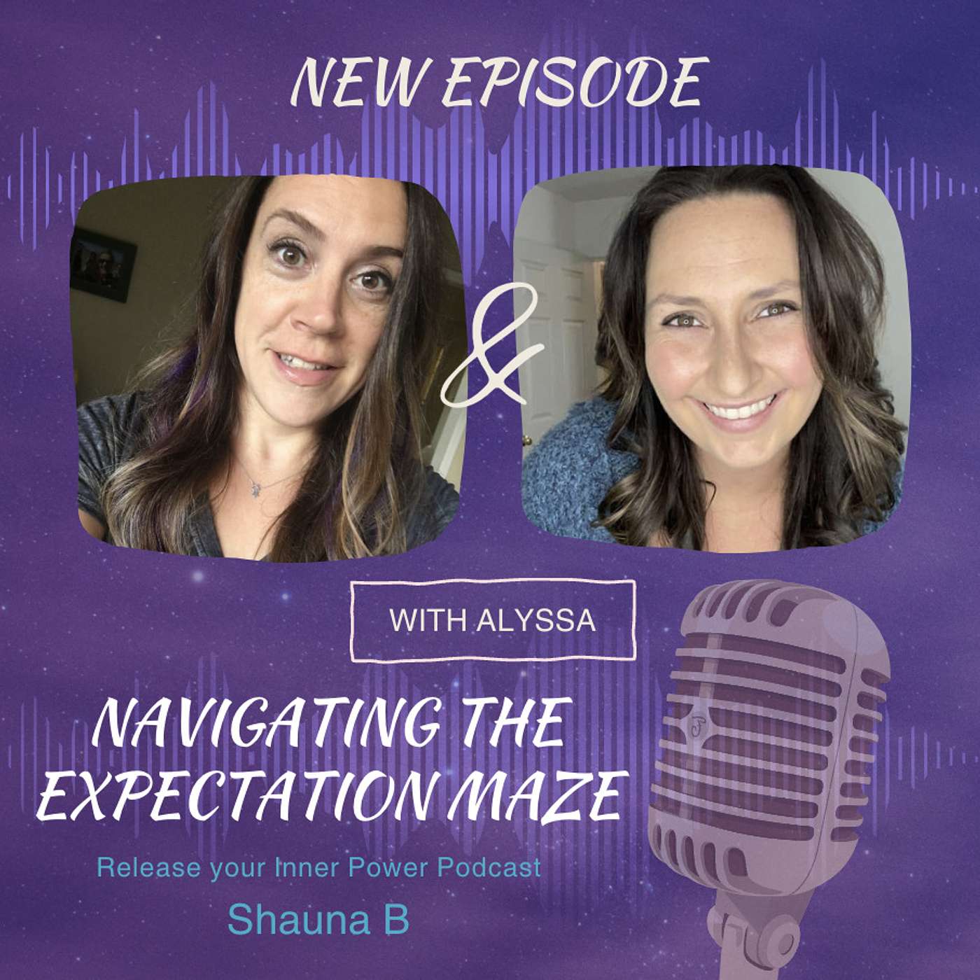 Ep 27 Alyssa Hughes: Navigating the Expectation Maze