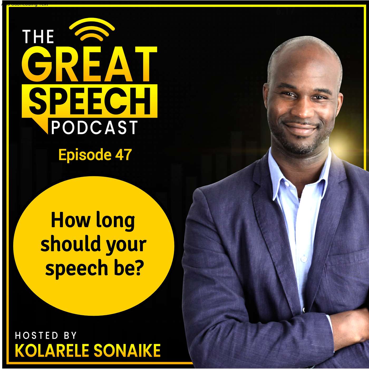 The Great Speech Podcast with Kolarele Sonaike