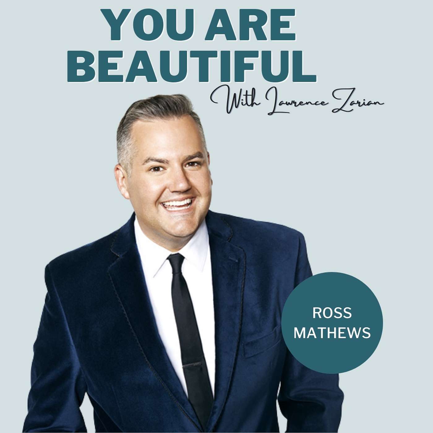 You Are Beautiful with Lawrence Zarian