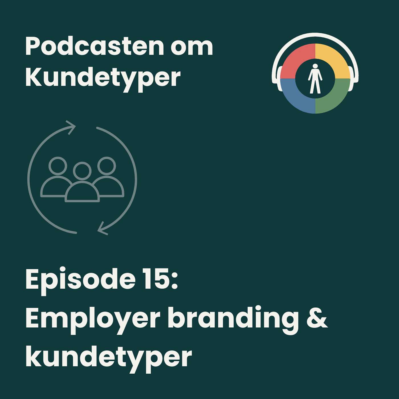 Episode 15: Employer branding & kundetyper