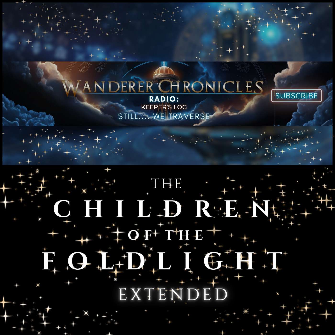 THE CHILDREN OF THE FOLDLIGHT - EXTENDED | Sci-Fi Audio Podcast | WANDERER CHRONICLES RADIO