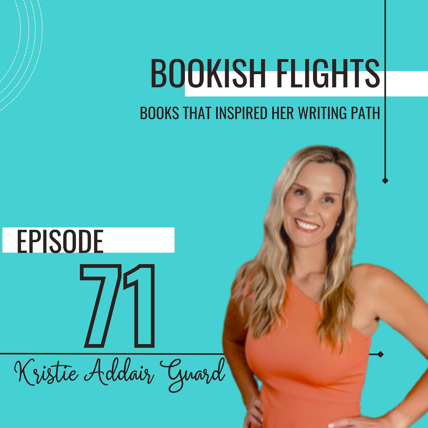Books That Inspired Her Writing Path with Author Kristie Addair Guard (E71)