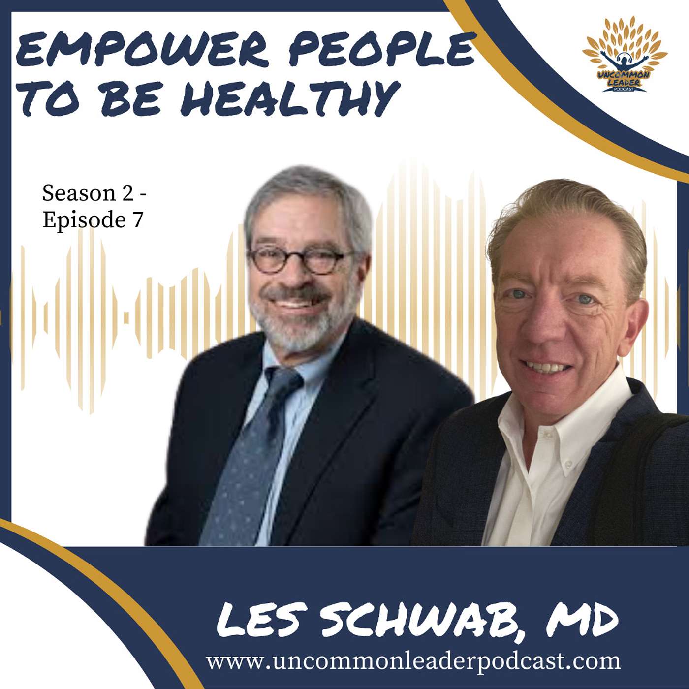 Season 2 Episode 7 - Les Schwab - Empowering people to be healthy in business and life