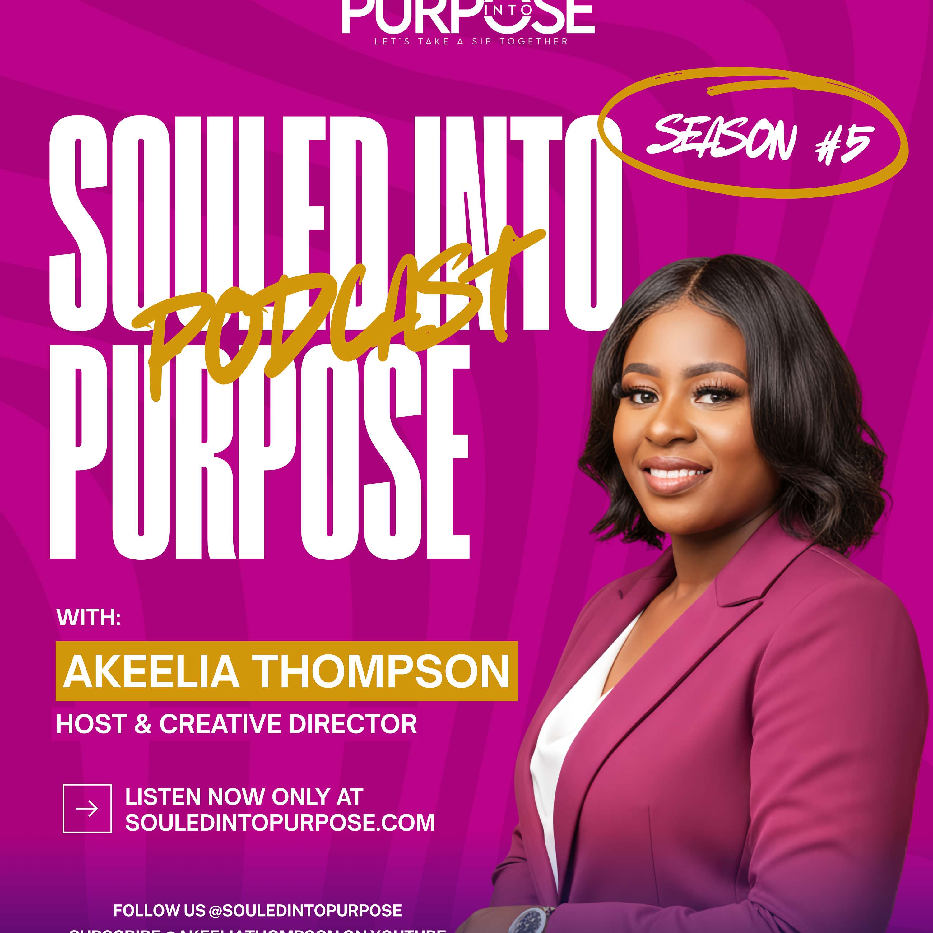 Souled Into Purpose Podcast with Akeelia Thompson Artwork