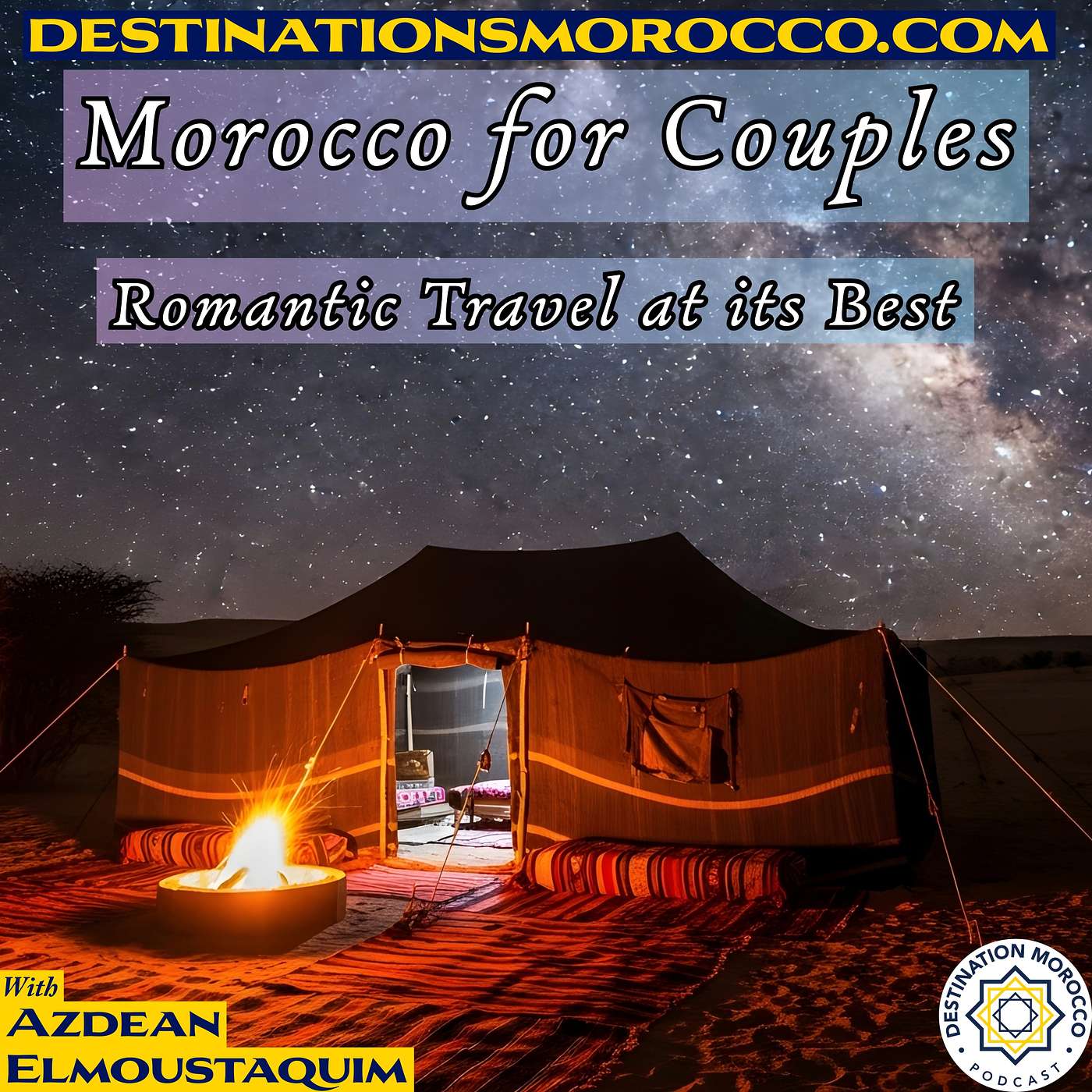 A Couple's Guide to Romantic Morocco A Couple's Guide to Romantic Morocco