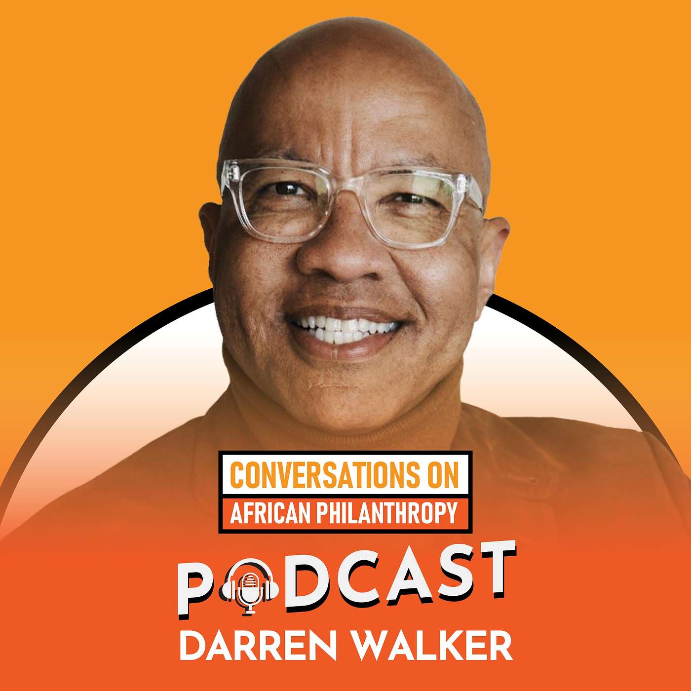 Darren Walker | Ep 130 | Reflections from Leaders in Philanthropy