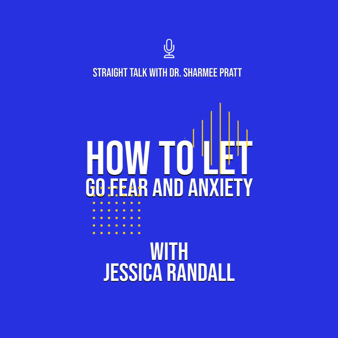 How to Let Go of Fear and Anxiety