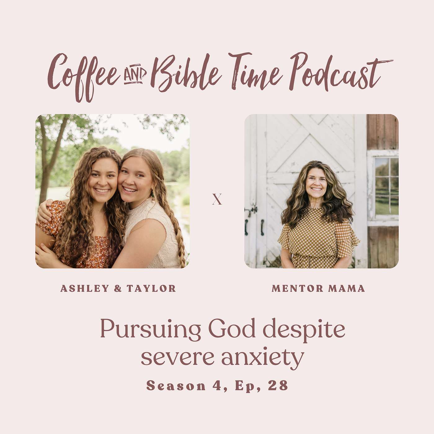 Season 4 Ep. 28 - Pursuing God Despite Severe Anxiety w/ Mentor Mama