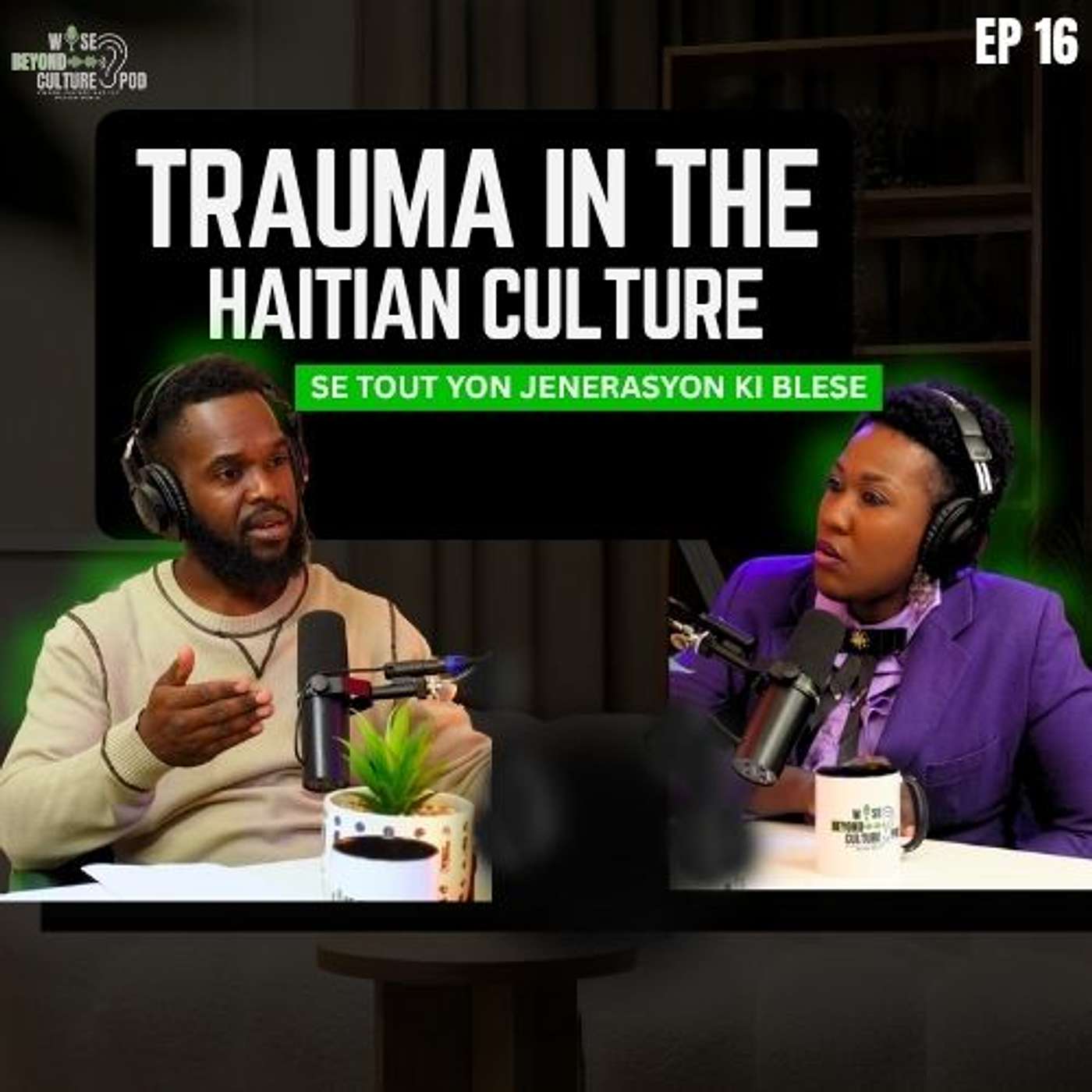 Episode 16: Haitian Parents: Love or Trauma? 🇭🇹 The Truth We Don’t Talk About episode artwork