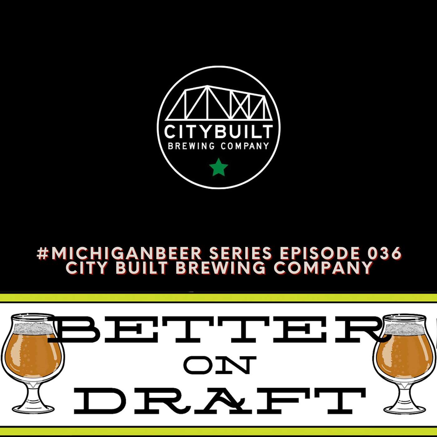 City Built Brewing w/ Edwin Collazo | #MichiganBeer Series 36