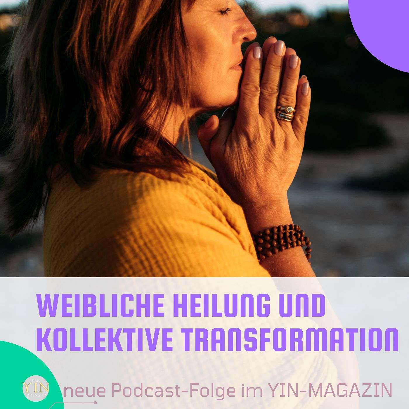 Yin-Magazin – Der Podcast für gelebte Weiblichkeit und bewusstes FrauSein