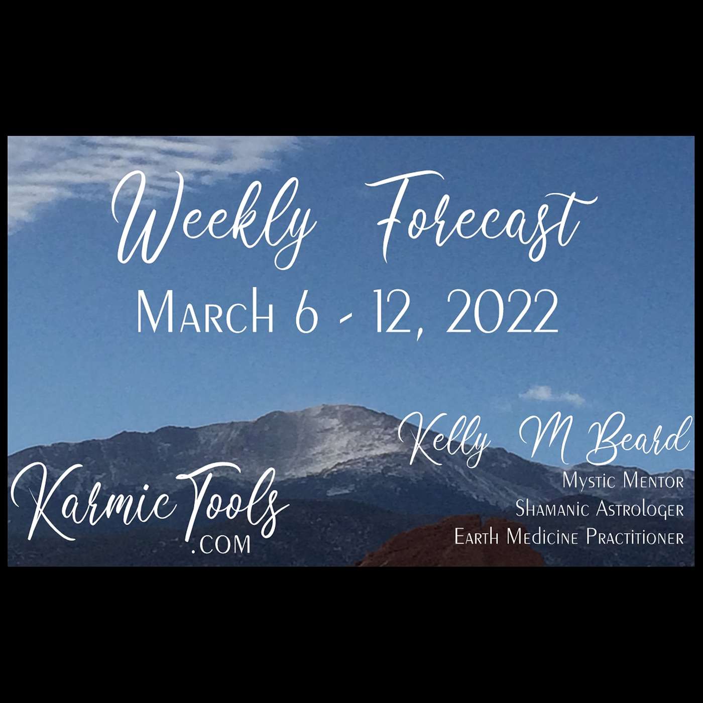 March 6 - 12, 2022 KarmicTools Weekly Forecast