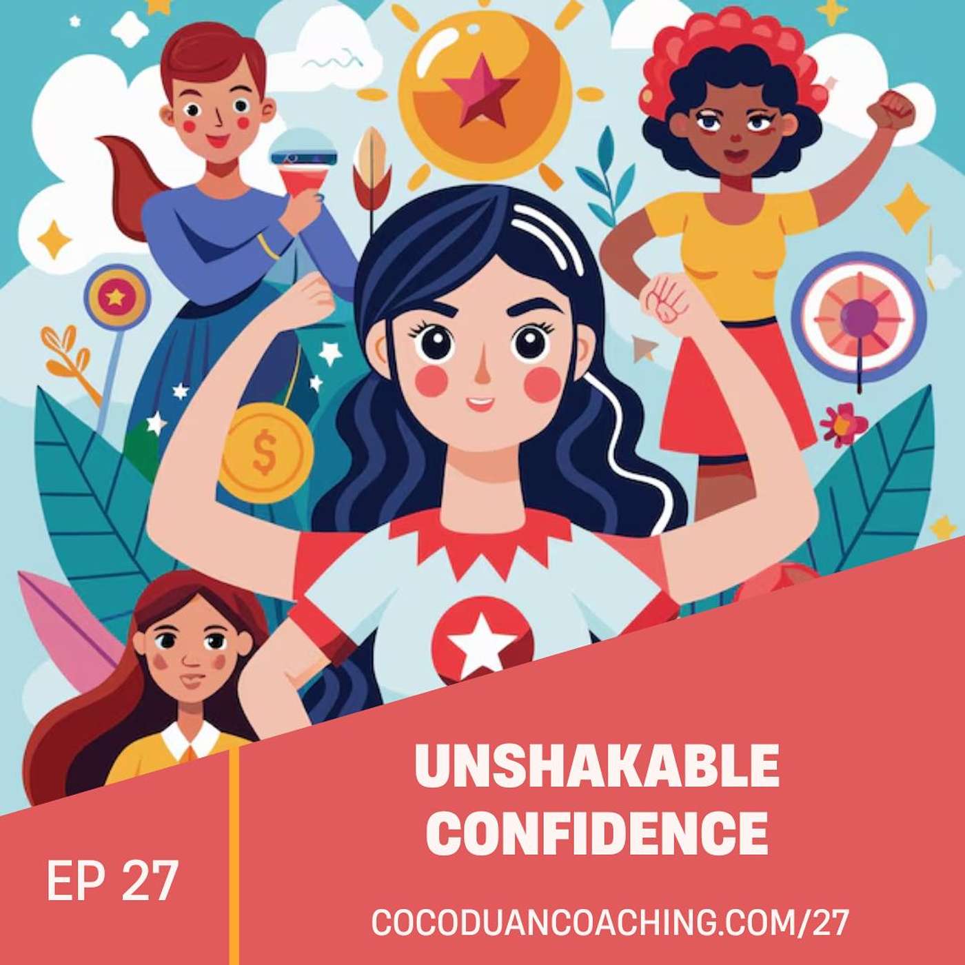 Unshakable Confidence: Helping High-Achieving Women Lead with Calm, Clarity, and Confidence—at Work and in Life