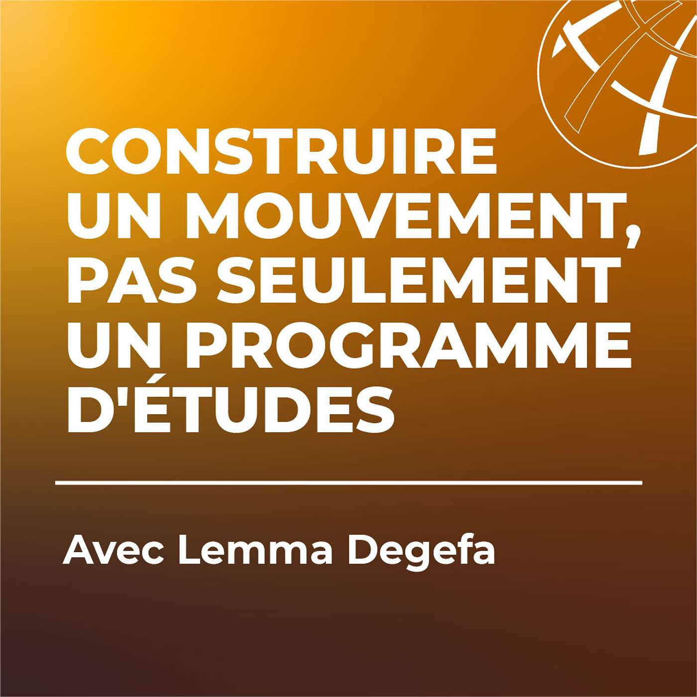 Construire un mouvement, pas seulement un programme d'études avec Lemma Degefa. episode artwork
