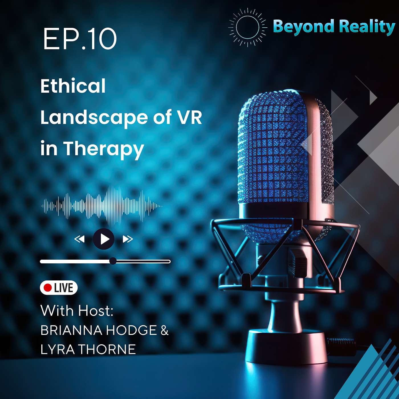 Beyond Reality Podcast: Ep 10 | Ethical Landscape of VR in Therapy episode artwork