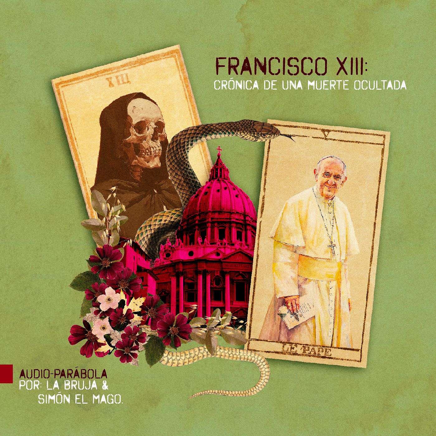 PARÁBOLA - Francisco XIII; Crónica de una muerte ocultada PARÁBOLA - Francisco XIII; Crónica de una muerte ocultada