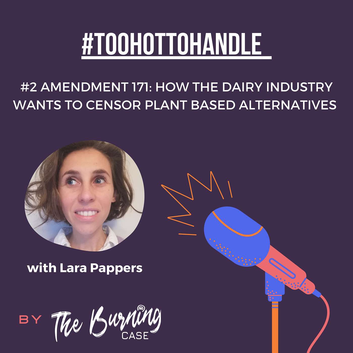 #TooHotToHandle 2: Amendment 171, how the dairy industry wants to censor plant based alternatives