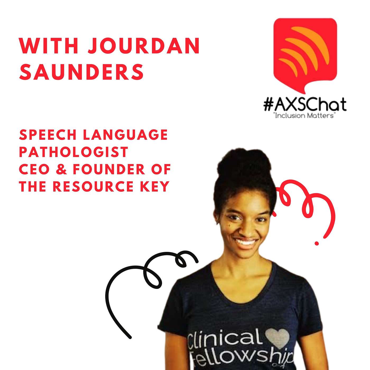 AXSChat Podcast with  Jourdan Saunders, Speech Language Pathologist and CEO & Founder of The Resource Key