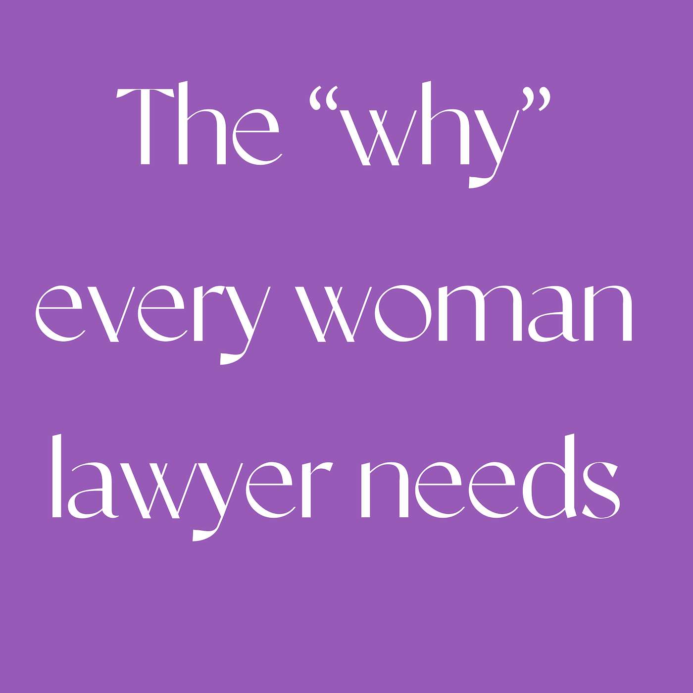 How to Make Partner: The "Why" Every Woman Lawyer Needs